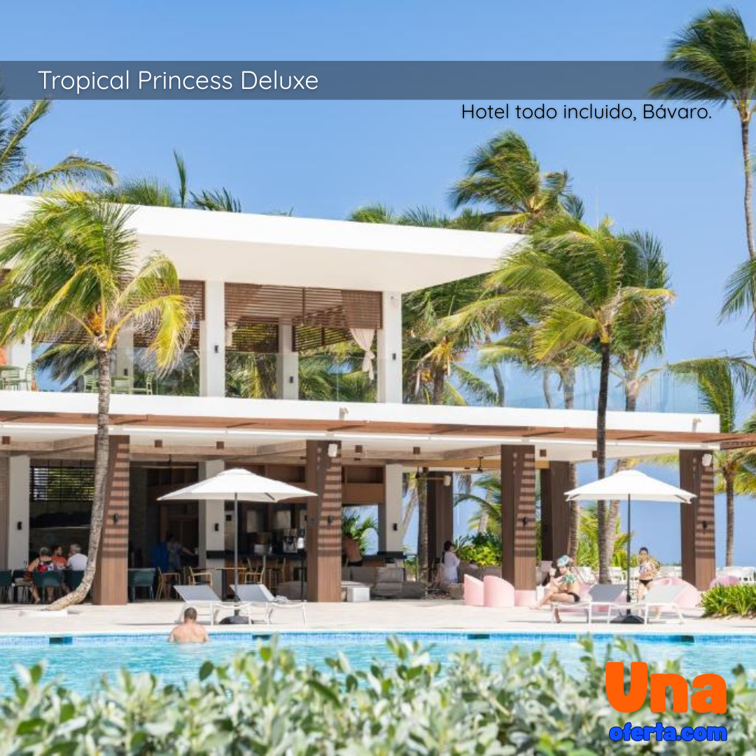 Tropical Princess Deluxe Punta Cana